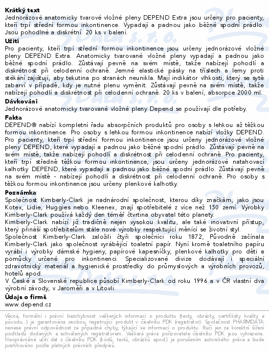 Jednorázové anatomicky tvarové vložné pleny DEPEND Extra jsou určeny pro pacienty, kteří trpí střední formou inkontinence. Vypadají a padnou jako běžné spodní prádlo. Jsou pohodlné a diskrétní. 20 ks v balení.