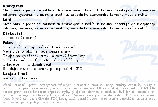 Methionin je jedna ze základních aminokyselin tvořící bílkoviny. Zasahuje do biosyntézy bílkovin, cysteinu, karnitinu a kreatinu, základního stavebního kamene vlasů a nehtů.