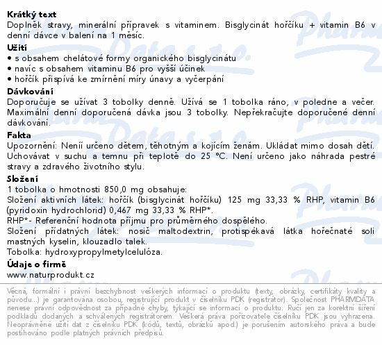Doplněk stravy, minerální přípravek s vitaminem. Bisglycinát hořčíku + vitamin B6 v denní dávce v balení na 1 měsíc.