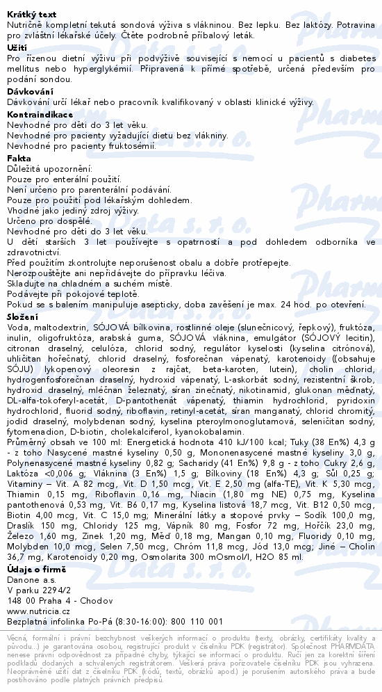 Nutričně kompletní tekutá sondová výživa s vlákninou. Bez lepku. Bez laktózy. Potravina pro zvláštní lékařské účely. Čtěte pozorně příbalový leták.
