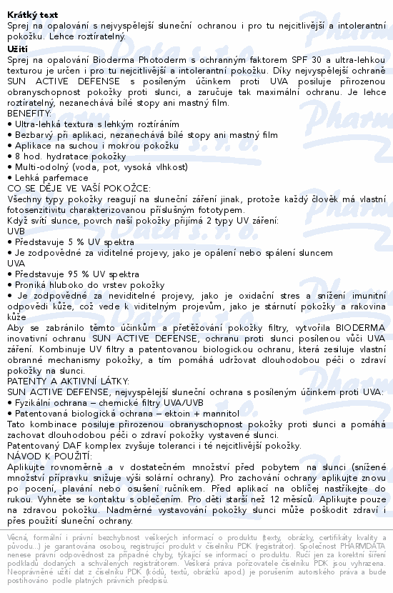 Sprej na opalování s nejvyspělejší sluneční ochranou i pro tu nejcitlivější a intolerantní pokožku. Lehce roztíratelný.