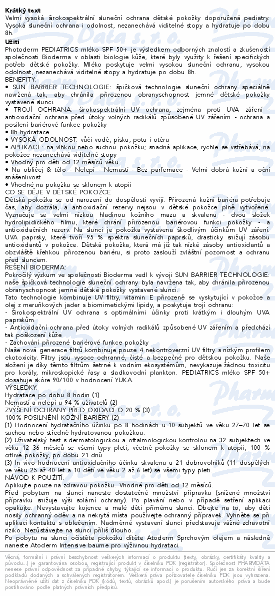 Velmi vysoká širokospektrální sluneční ochrana dětské pokožky doporučená pediatry. Vysoká sluneční ochrana i odolnost, nezanechává viditelné stopy a hydratuje po dobu 8h.