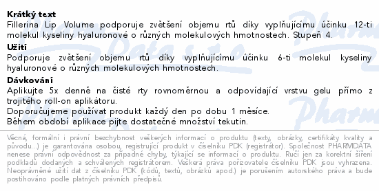 Fillerina Lip Volume podporuje zvětšení objemu rtů díky vyplňujícímu účinku 12-ti molekul kyseliny hyaluronové o různých molekulových hmotnostech. Stupeň 4.
