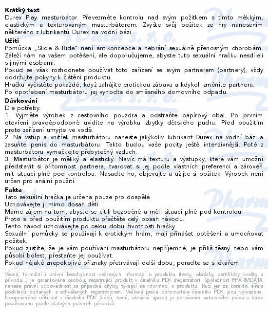 Durex Play masturbátor. Převezměte kontrolu nad svým požitkem s tímto měkkým, elastickým a texturovaným masturbátorem. Zvyšte svůj požitek ze hry nanesením některého z lubrikantů Durex na vodní bázi.