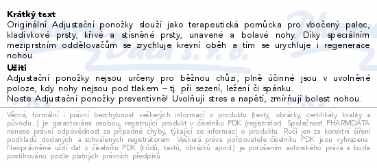 Originální Adjustační ponožky slouží jako terapeutická pomůcka pro vbočený palec, kladívkové prsty, křivé a stísněné prsty, unavené a bolavé nohy.  Díky speciálním meziprstním oddělovačům se zrychluje krevní oběh a tím se urychluje i regenerace nohou.