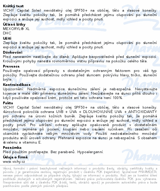 VICHY Capital Soleil neviditelný olej SPF50+ na obličej, tělo a vlasové konečky. Zlepšuje kvalitu pokožky tak, že pomáhá předcházet jejímu olupování po sluneční expozici a snižuje její suchost, mdlý vzhled a pocity pnutí.