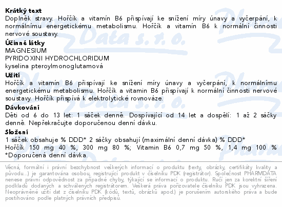 Doplněk stravy. Hořčík a vitamín B6 přispívají ke snížení míry únavy a vyčerpání, k normálnímu energetickému metabolismu. Hořčík a vitamín B6 k normální činnosti nervové soustavy.