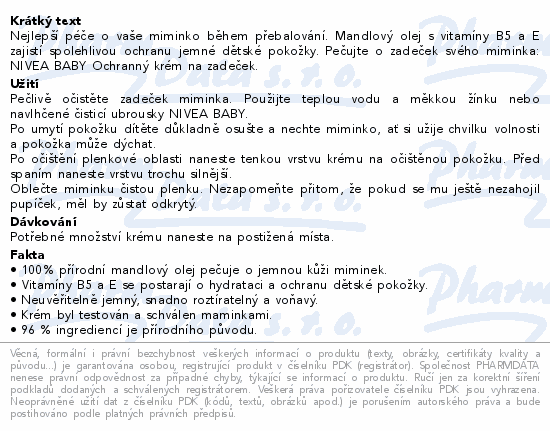 Nejlepší péče o vaše miminko během přebalování. Mandlový olej s vitamíny B5 a E zajistí spolehlivou ochranu jemné dětské pokožky. Pečujte o zadeček svého miminka: NIVEA BABY Ochranný krém na zadeček.