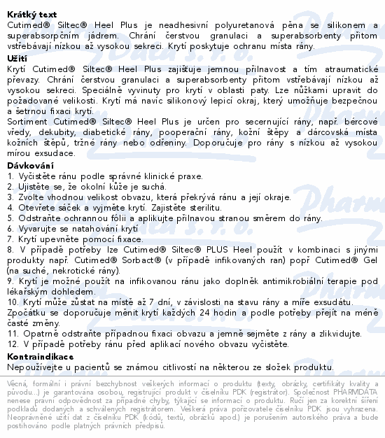 Cutimed® Siltec® Heel Plus je neadhesivní polyuretanová pěna se silikonem a superabsorpčním jádrem. Chrání čerstvou granulaci a superabsorbenty přitom vstřebávají nízkou až vysokou sekreci. Krytí poskytuje ochranu místa rány.