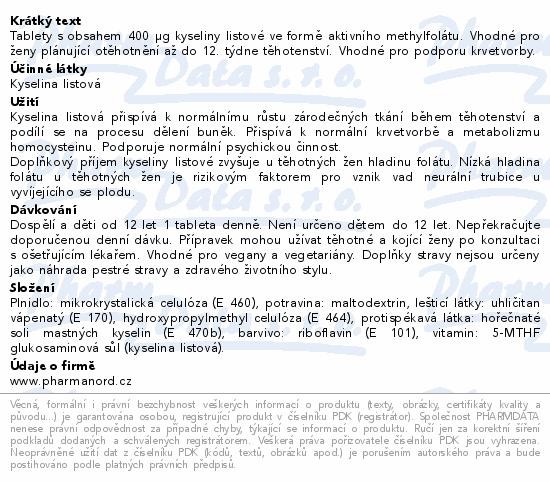 Tablety s obsahem 400 µg kyseliny listové ve formě aktivního methylfolátu. Vhodné pro ženy plánující otěhotnění až do 12. týdne těhotenství. Vhodné pro podporu krvetvorby.