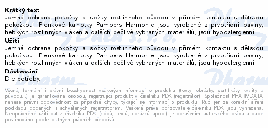 Jemná ochrana pokožky a složky rostlinného původu v přímém kontaktu s dětskou pokožkou. Plenkové kalhotky Pampers Harmonie jsou vyrobené z prvotřídní bavlny, hebkých rostlinných vláken a dalších pečlivě vybraných materiálů, jsou hypoalergenní.