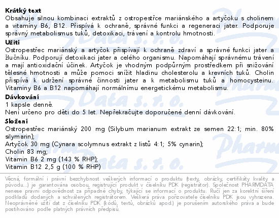 Obsahuje silnou kombinaci extraktů z ostropestřce mariánského a artyčoku s cholinem a vitamíny B6, B12. Přispívá k ochraně, správné funkci a regeneraci jater. Podporuje správný metabolismus tuků, detoxikaci, trávení a kontrolu hmotnosti.