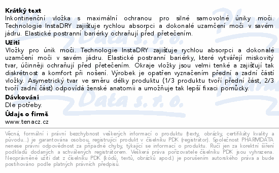 Inkontinenční vložka s maximální ochranou pro silné samovolné úniky moči. Technologie InstaDRY zajišťuje rychlou absorpci a dokonalé uzamčení moči v savém jádru. Elastické postranní bariérky ochraňují před přetečením.