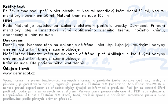 Balíček s madlovou péčí o pleť obsahuje: Natural mandlový krém denní 50 ml, Natural mandlový noční krém 50 ml, Natural krém na ruce 100 ml.