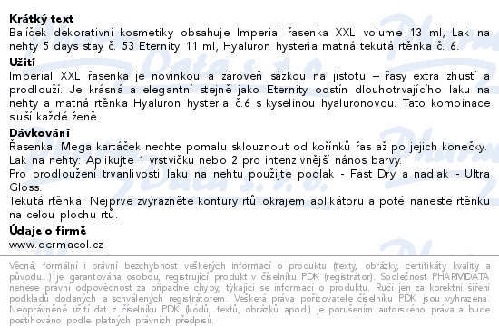 Balíček dekorativní kosmetiky obsahuje Imperial řasenka XXL volume 13 ml, Lak na nehty 5 days stay č. 53 Eternity 11 ml, Hyaluron hysteria matná tekutá rtěnka č. 6.