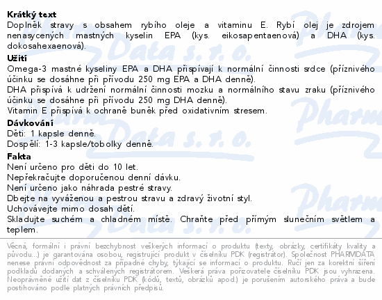 Doplněk stravy s obsahem rybího oleje a vitaminu E. Rybí olej je zdrojem nenasycených mastných kyselin EPA (kys. eikosapentaenová) a DHA (kys. dokosahexaenová).