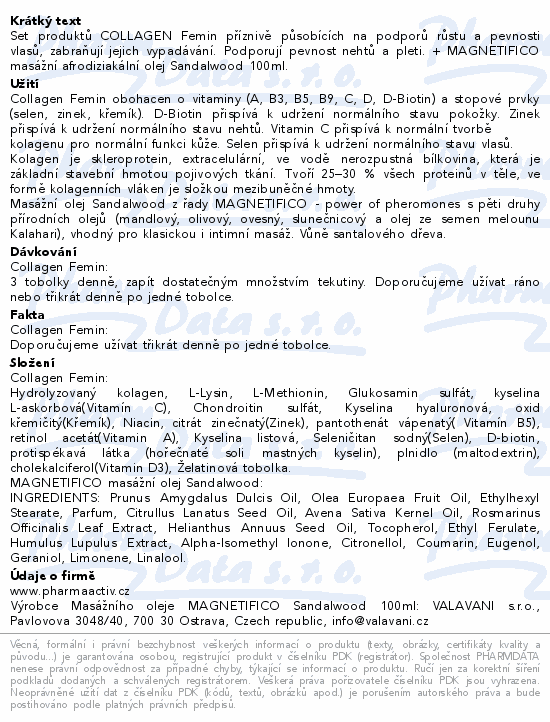 Set produktů COLLAGEN Femin příznivě působících na podporů růstu a pevnosti vlasů, zabraňují jejich vypadávání. Podporují pevnost nehtů a pleti. + MAGNETIFICO masážní afrodiziakální olej Sandalwood 100ml.