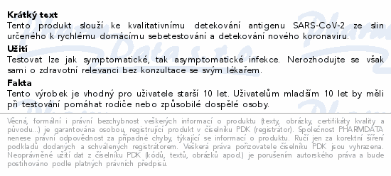 Tento produkt slouží ke kvalitativnímu detekování antigenu SARS-CoV-2 ze slin určeného k rychlému domácímu sebetestování a detekování nového koronaviru.