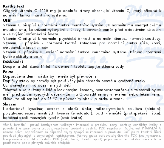 Oligovit vitamin C 1000 mg je doplněk stravy obsahující vitamin C, který přispívá k normální funkci imunitního systému.