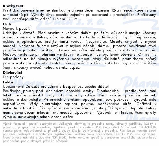 Praktická, barevná láhev se slámkou je určena dětem starším 12-ti měsíců, které již umí samostatně pít. Výhody láhve oceníte zejména při cestování a procházkách. Profilovaný tvar usnadňuje dítěti držení.  Objem 370 ml.