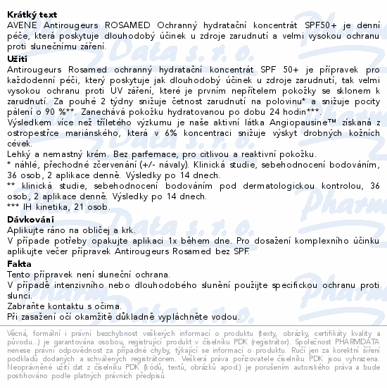 AVENE Antirougeurs ROSAMED Ochranný hydratační koncentrát SPF50+ je denní péče, která poskytuje dlouhodobý účinek u zdroje zarudnutí a velmi vysokou ochranu proti slunečnímu záření.