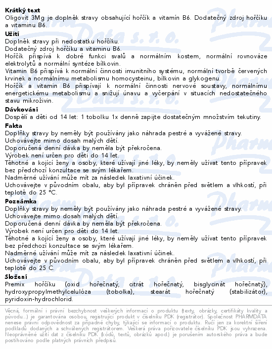 Oligovit 3Mg je doplněk stravy obsahující hořčík a vitamín B6. Dodatečný zdroj hořčíku a vitaminu B6.