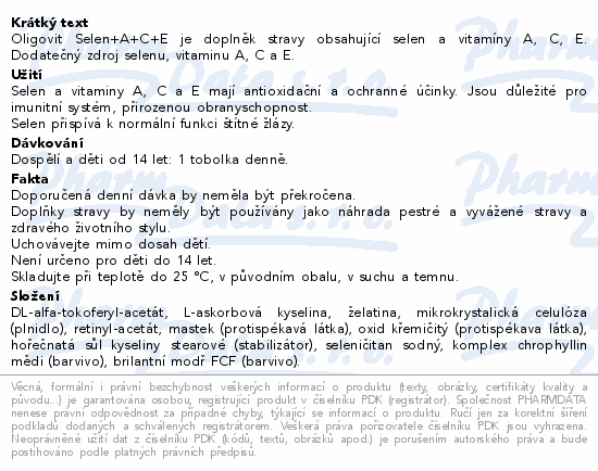 Oligovit Selen+A+C+E je doplněk stravy obsahující selen a vitamíny A, C, E. Dodatečný zdroj selenu, vitaminu A, C a E.