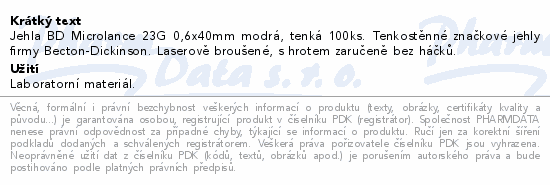 Jehla BD Microlance 23G 0,6x40mm modrá, tenká 100ks. Tenkostěnné značkové jehly firmy Becton-Dickinson. Laserově broušené, s hrotem zaručeně bez háčků.
