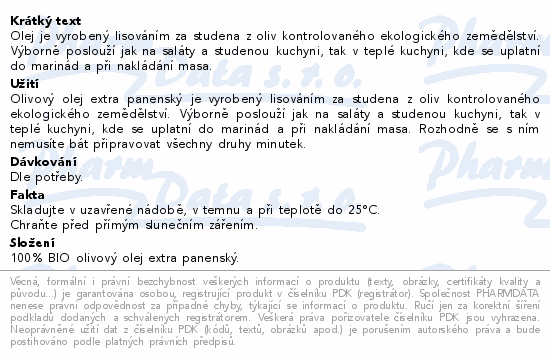Olej je vyrobený lisováním za studena z oliv kontrolovaného ekologického zemědělství. Výborně poslouží jak na saláty a studenou kuchyni, tak v teplé kuchyni, kde se uplatní do marinád a při nakládání masa.