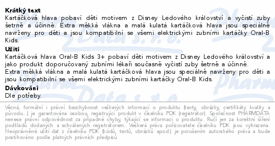 Kartáčková hlava pobaví děti motivem z Disney Ledového království a vyčistí zuby šetrně a účinně. Extra měkká vlákna a malá kulatá kartáčková hlava jsou speciálně navrženy pro děti a jsou kompatibilní se všemi elektrickými zubními kartáčky Oral-B Kids.