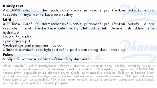 A-DERMA Zklidňující dermatologická kostka je vhodná pro křehkou pokožku a pro každodenní mytí křehké kůže celé rodiny.