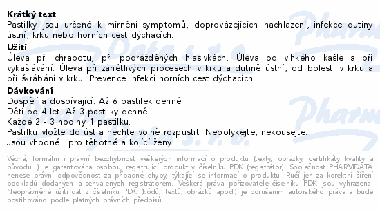 Pastilky jsou určené k mírnění symptomů, doprovázejících nachlazení, infekce dutiny ústní, krku nebo horních cest dýchacích.