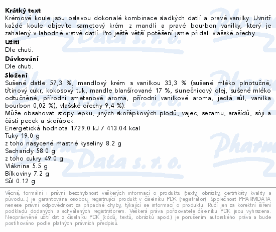 Krémové koule jsou oslavou dokonalé kombinace sladkých datlí a pravé vanilky. Uvnitř každé koule objevíte sametový krém z mandlí a pravé bourbon vanilky, který je zahalený v lahodné vrstvě datlí. Pro ještě větší potěšení jsme přidali vlašské ořechy.