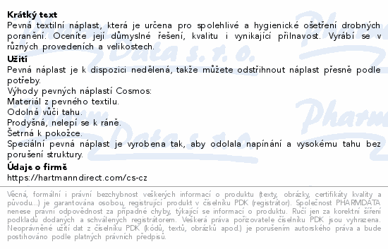 Pevná textilní náplast, která je určena pro spolehlivé a hygienické ošetření drobných poranění. Oceníte její důmyslné řešení, kvalitu i vynikající přilnavost. Vyrábí se v různých provedeních a velikostech.