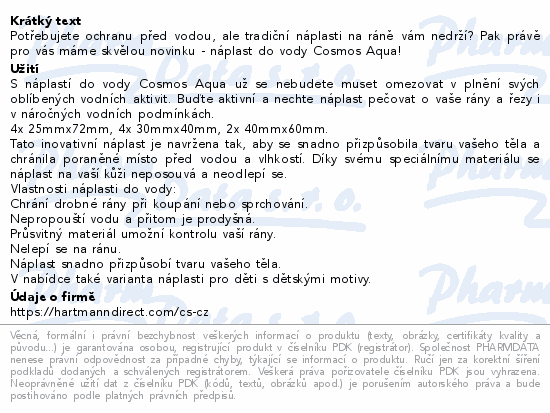 Potřebujete ochranu před vodou, ale tradiční náplasti na ráně vám nedrží? Pak právě pro vás máme skvělou novinku - náplast do vody Cosmos Aqua!