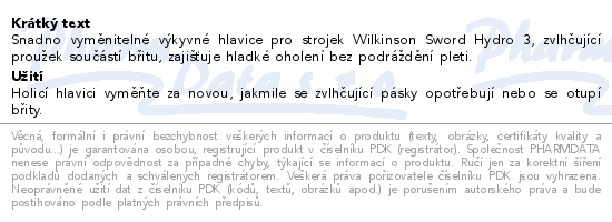 Snadno vyměnitelné výkyvné hlavice pro strojek Wilkinson Sword Hydro 3, zvlhčující proužek součástí břitu, zajišťuje hladké oholení bez podráždění pleti.