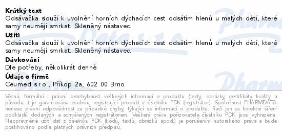 Odsávačka slouží k uvolnění horních dýchacích cest odsátím hlenů u malých dětí, které samy neumějí smrkat. Skleněný nástavec.