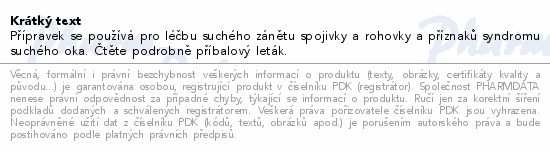 Přípravek se používá pro léčbu suchého zánětu spojivky a rohovky a příznaků syndromu suchého oka. Čtěte pozorně příbalový leták.