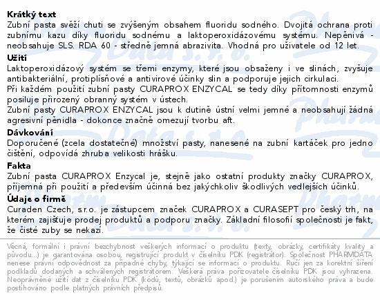 Zubní pasta svěží chuti se zvýšeným obsahem fluoridu sodného. Dvojitá ochrana proti zubnímu kazu díky fluoridu sodnému a laktoperoxidázovému systému. Nepěnivá - neobsahuje SLS. RDA 60 - středně jemná abrazivita. Vhodná pro uživatele od 12 let.