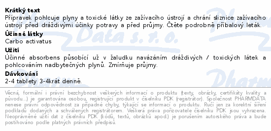 Přípravek pohlcuje plyny a toxické látky ze zažívacího ústrojí a chrání sliznice zažívacího ústrojí před dráždivými účinky potravy a před průjmy. Čtěte pozorně příbalový leták.