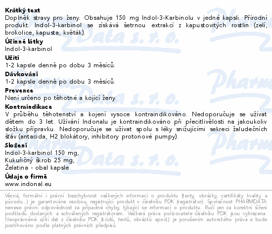 Doplněk stravy pro ženy. Obsahuje 150 mg Indol-3-Karbinolu v jedné kapsli. Přírodní produkt. Indol-3-karbinol se získává šetrnou extrakcí z kapustovitých rostlin (zelí, brokolice, kapusta, květák).