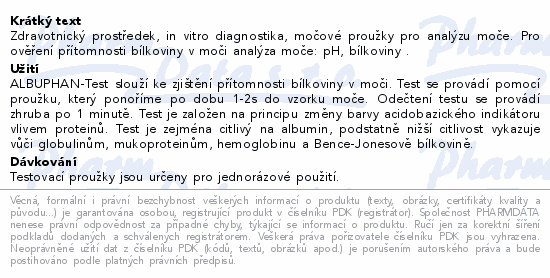 Zdravotnický prostředek, in vitro diagnostika, močové proužky pro analýzu moče.  Pro ověření přítomnosti bílkoviny v moči analýza moče: pH, bílkoviny .