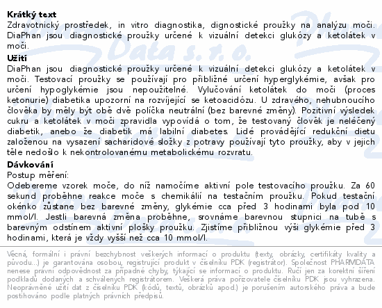 Zdravotnický prostředek, in vitro diagnostika, dignostické proužky na analýzu moči. DiaPhan jsou diagnostické proužky určené k vizuální detekci glukózy a ketolátek v moči.