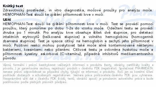 Zdravotnický prostředek, in vitro diagnostika, močové proužky pro analýzu moče. HEMOPHAN-Test slouží ke zjištění přítomnosti krve v moči.