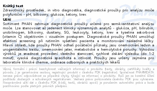 Zdravotnický prostředek, in vitro diagnostika, diagnostické proužky pro analýzu moče polyfunkční - pH, bílkoviny, glukoza, ketony, krev.