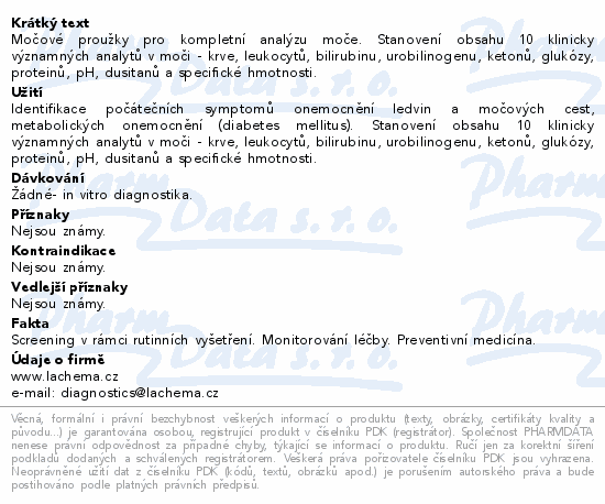 Močové proužky pro kompletní analýzu moče. Stanovení obsahu 10 klinicky významných analytů v moči - krve, leukocytů, bilirubinu, urobilinogenu, ketonů, glukózy, proteinů, pH, dusitanů a specifické hmotnosti.