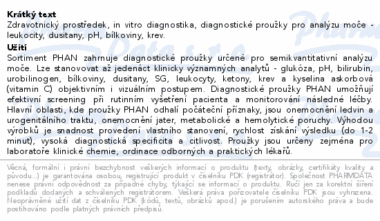 Zdravotnický prostředek, in vitro diagnostika, diagnostické proužky pro analýzu moče - leukocity, dusitany, pH, bílkoviny, krev.