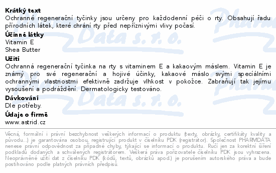 Ochranné regenerační tyčinky jsou určeny pro každodenní péči o rty. Obsahují řadu přírodních látek, které chrání rty před nepříznivými vlivy počasí.