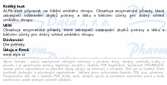 ALPA-dent přípravek na čištění umělého chrupu. Obsahuje enzymatické přísady, které zabezpečí odstranění zbytků potravy a látku s bělícími účinky pro dobrý vzhled umělého chrupu.