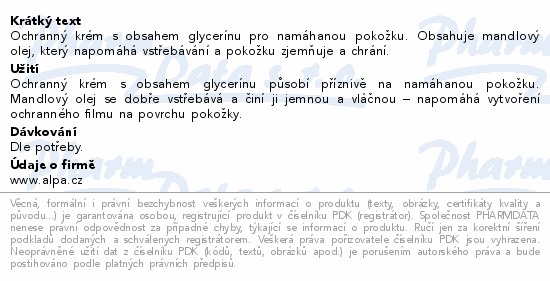 Ochranný krém s obsahem glycerínu pro namáhanou pokožku. Obsahuje mandlový olej, který napomáhá vstřebávání a pokožku zjemňuje a chrání.